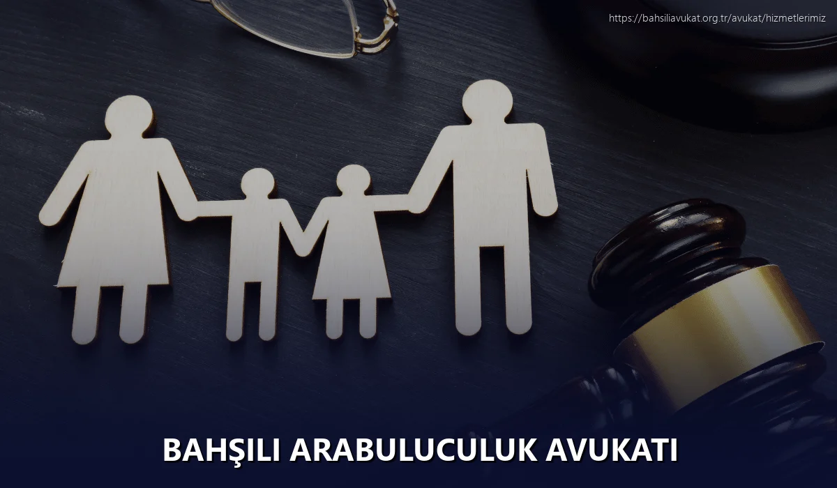 Bahşili Arabuluculuk Avukatı