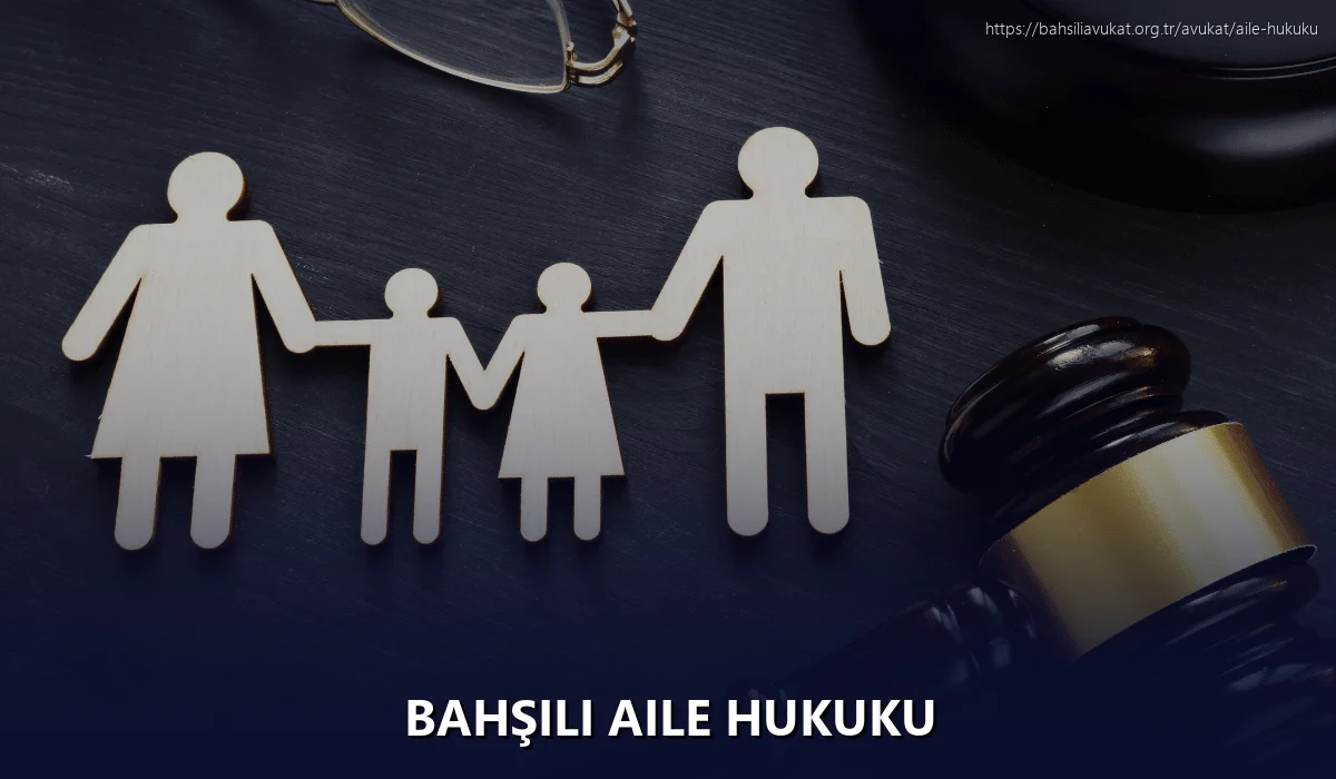 Bahşili Aile Hukuku