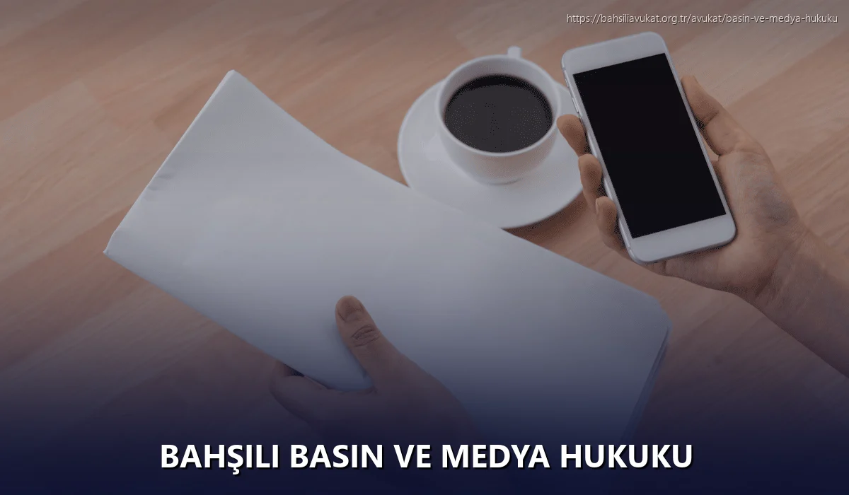 Bahşili Basın ve Medya Hukuku