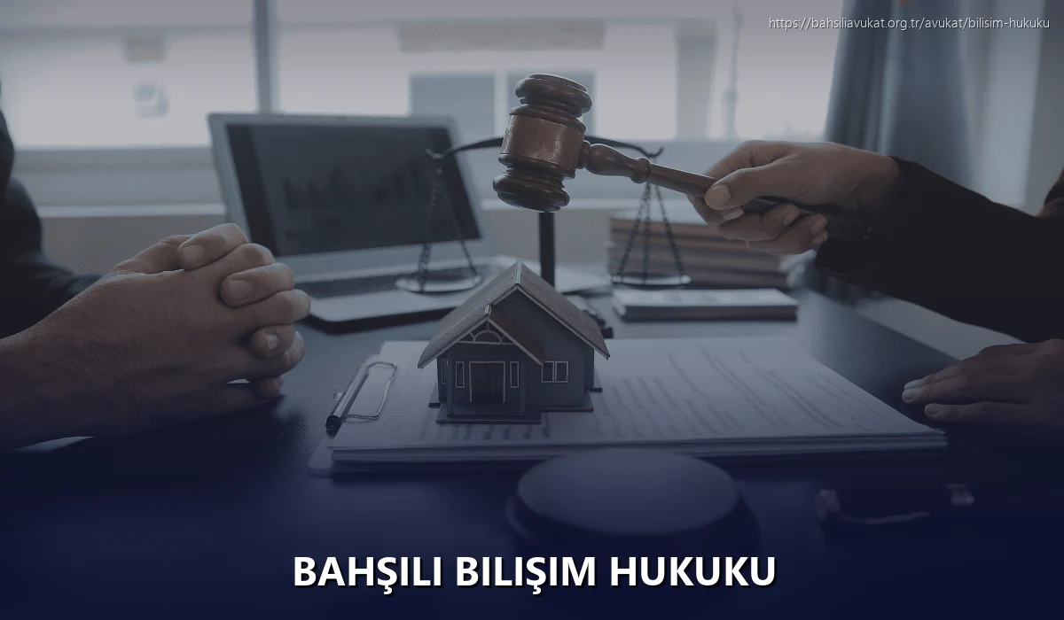 Bahşili Bilişim Hukuku