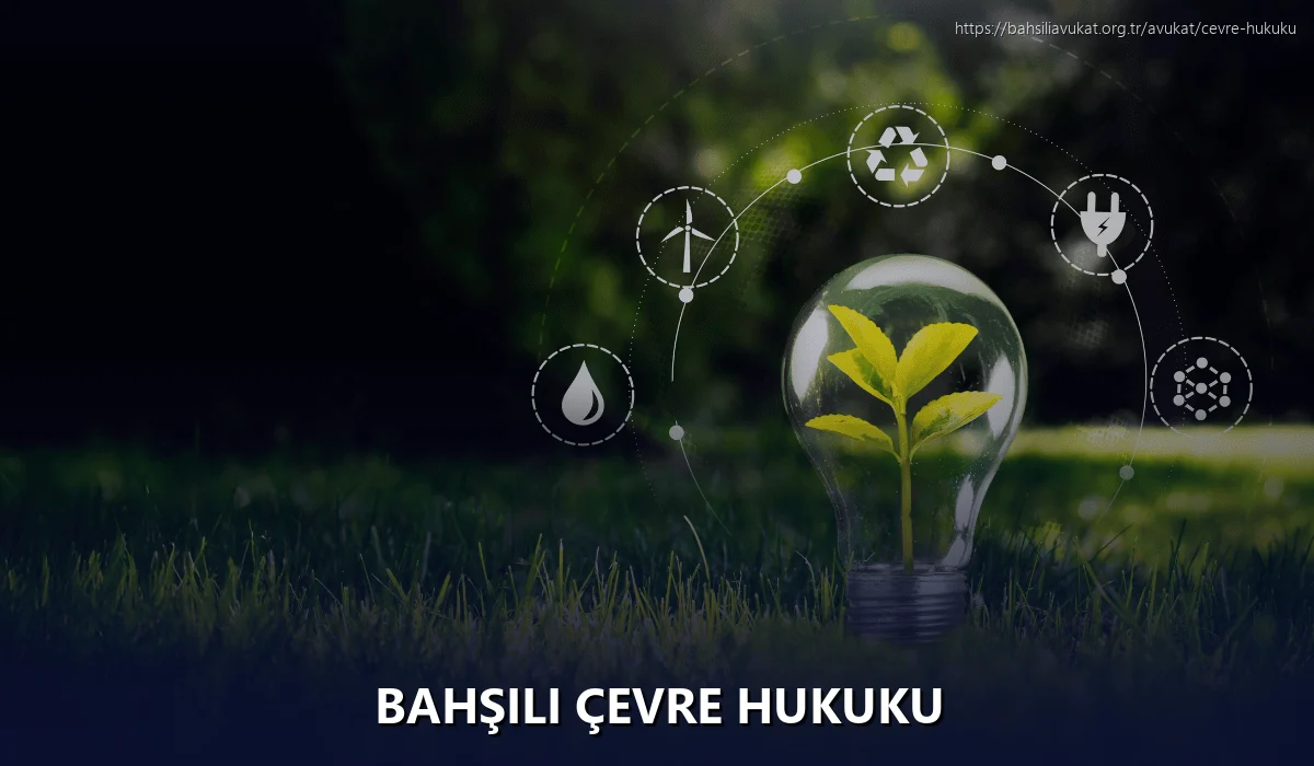Bahşili Çevre Hukuku