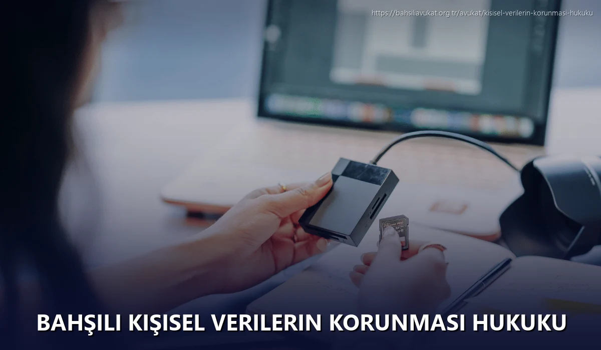 Bahşili Kişisel Verilerin Korunması Hukuku