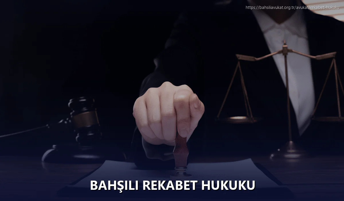 Bahşili Rekabet Hukuku