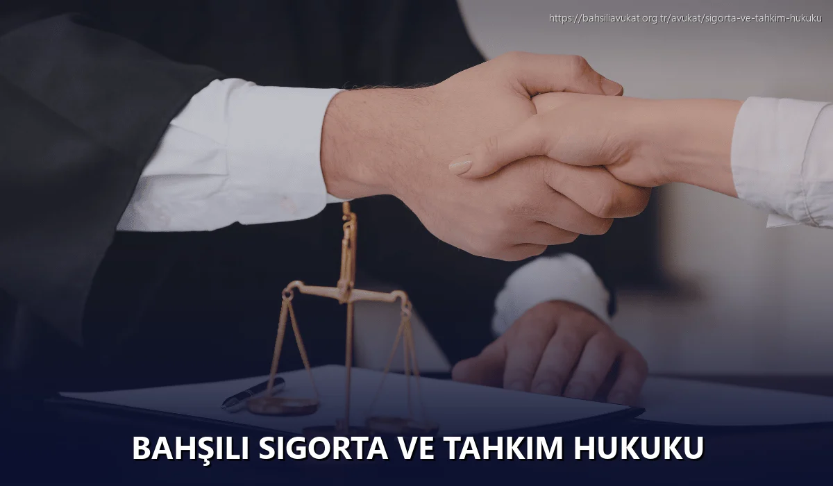 Bahşili Sigorta ve Tahkim Hukuku