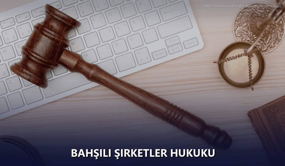Bahşili Şirketler Hukuku