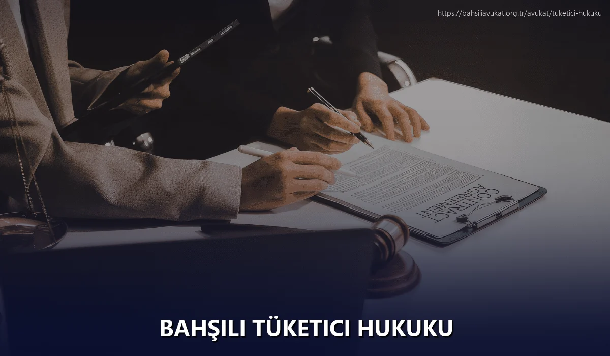 Bahşili Tüketici Hukuku